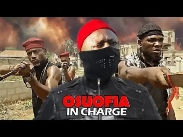 Osuofia In Charge - 2019